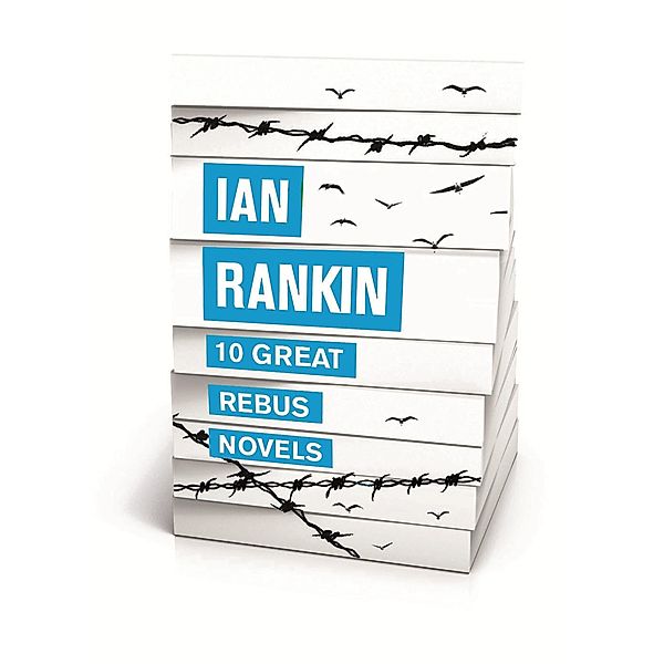 10 Great Rebus Novels / A Rebus Novel, Ian Rankin