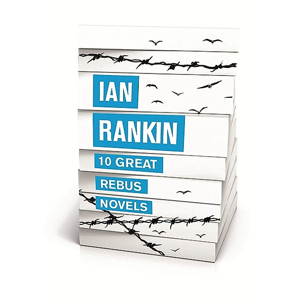 10 Great Rebus Novels / A Rebus Novel, Ian Rankin