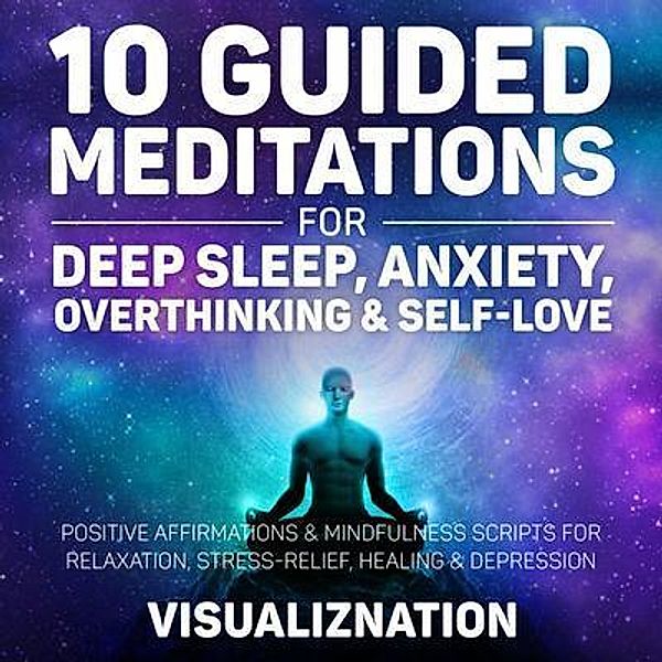 10 Guided Meditations for Deep Sleep, Anxiety, Overthinking & Self-Love / Nathan Houghton, Visualiznation