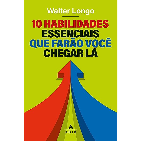 10 habilidades que farão você chegar lá, Walter Longo