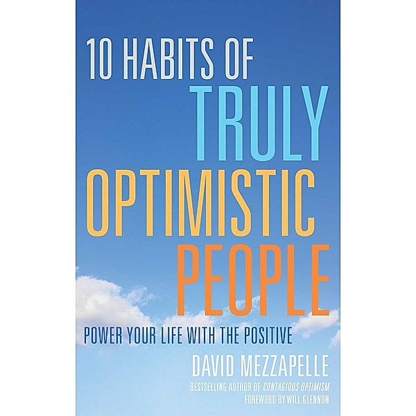 10 Habits of Truly Optimistic People, David Mezzapelle