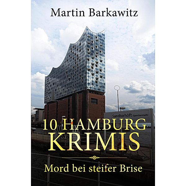 10 Hamburg Krimis, Martin Barkawitz