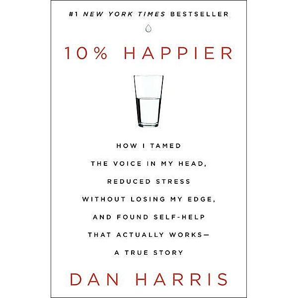 10% Happier, Dan Harris