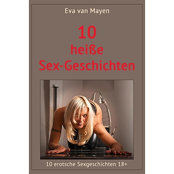 10 heiße Sex-Geschichten, Eva van Mayen