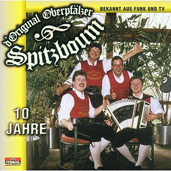 10 Jahre, Original Oberpfälzer Spitzboum