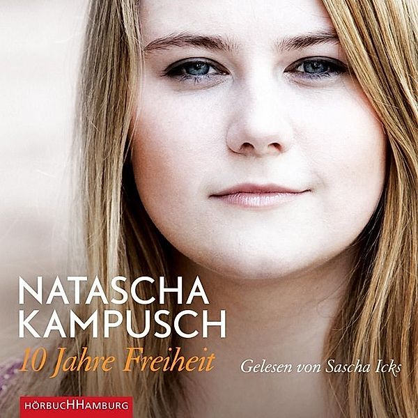 10 Jahre Freiheit,6 Audio-CD, Natascha Kampusch