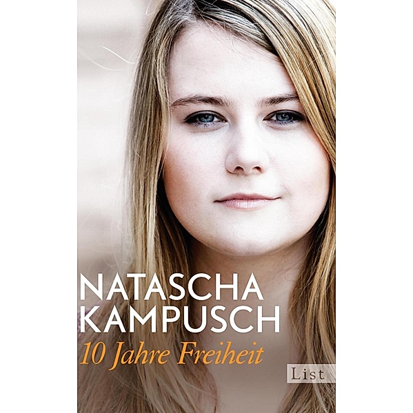 10 Jahre Freiheit / Ullstein eBooks, Natascha Kampusch