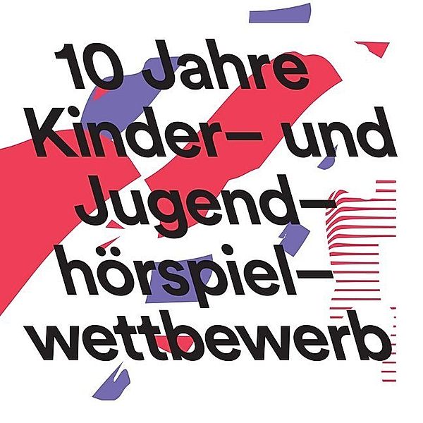 10 Jahre Kinder- und Jugendhörspielwettbewerb,1 MP3-CD