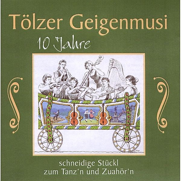 10 Jahre,Schneidige Stückl Z.Tanz'N, Tölzer Geigenmusi