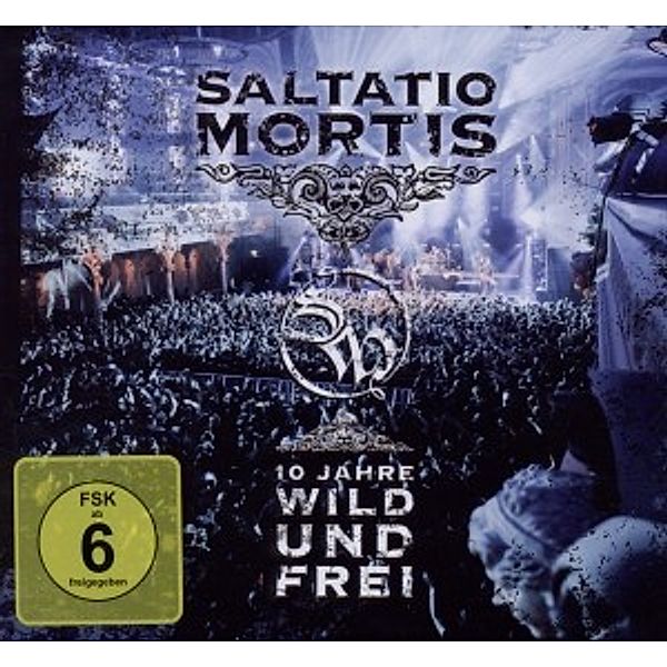 10 Jahre Wild Und Frei, Saltatio Mortis