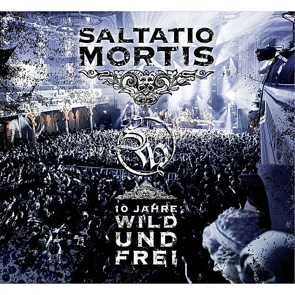 10 Jahre wild und frei (CD+DVD), Saltatio Mortis