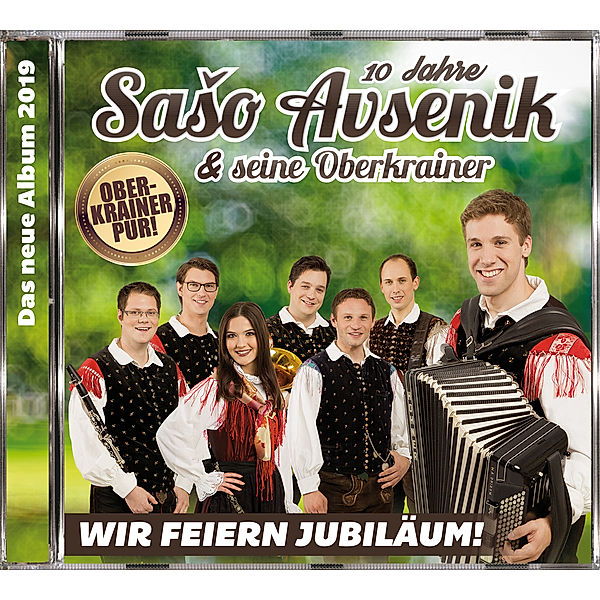 10 Jahre - Wir feiern Jubiläum! (Das neue Album 2019), Saso Avsenik & Seine Oberkrainer