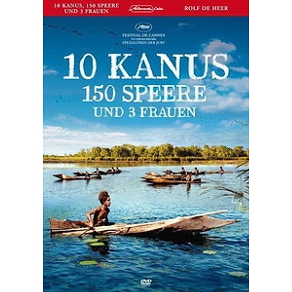 10 Kanus, 150 Speere und 3 Frauen, Rolf de Heer