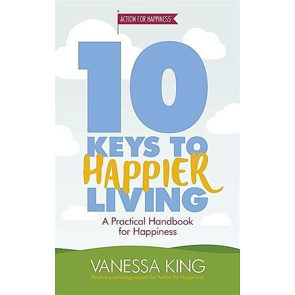 10 Keys to Happier Living, Vanessa King