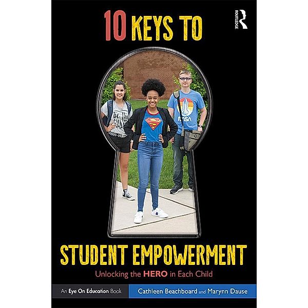 10 Keys to Student Empowerment, Cathleen Beachboard, Marynn Dause