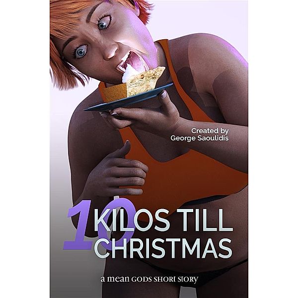 10 Kilos Till Christmas / Mean Gods, George Saoulidis