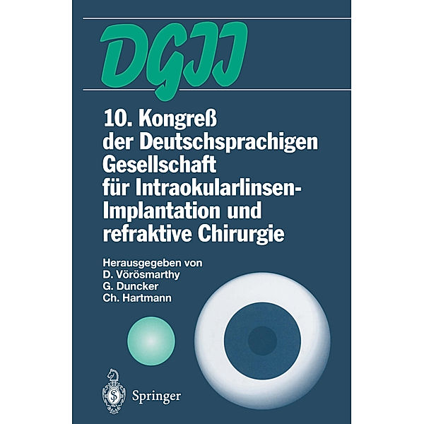 10. Kongreß der Deutschsprachigen Gesellschaft für Intraokularlinsen-Implantation und refraktive Chirurgie