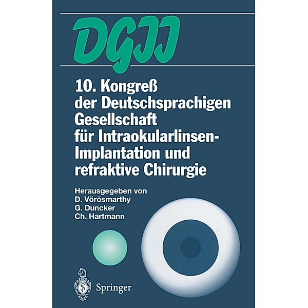 10. Kongress der Deutschsprachigen Gesellschaft für Intraokularlinsen-Implantation und refraktive Chirurgie