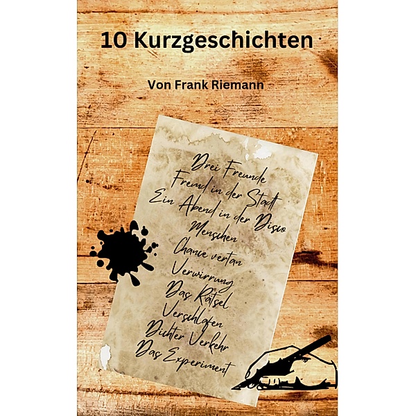10 Kurzgeschichten, Frank Riemann