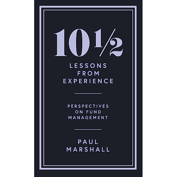 10½ Lessons from Experience, Paul Marshall