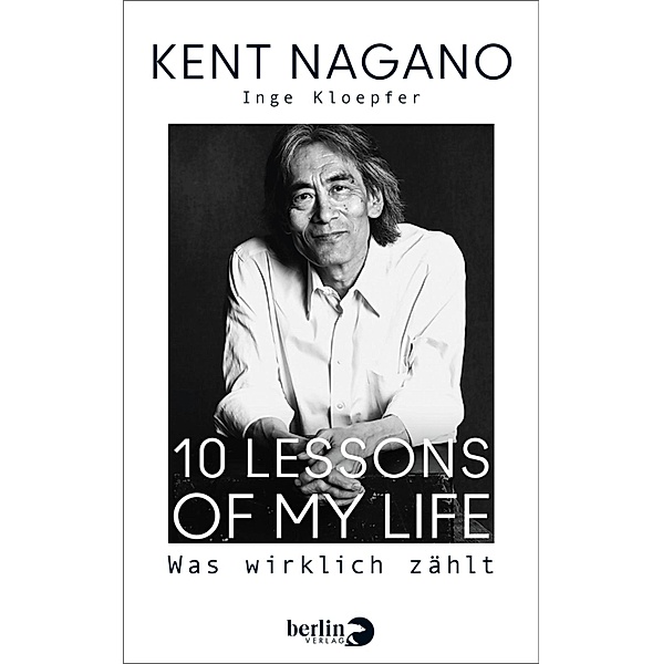 10 Lessons of my Life, Kent Nagano, Inge Kloepfer