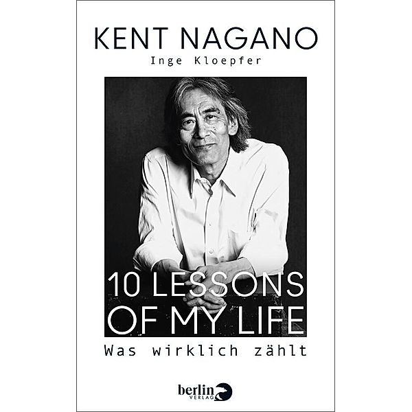 10 Lessons of my Life, Kent Nagano, Inge Kloepfer