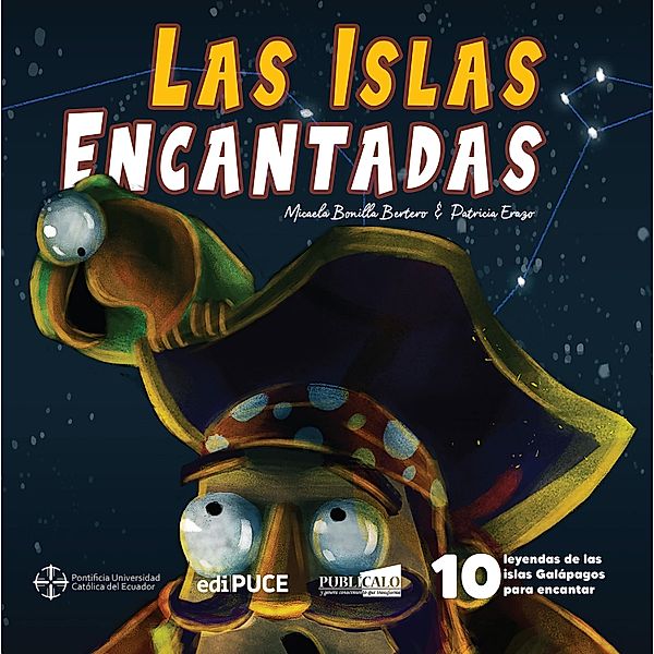 10 leyendas de las islas Galápagos para encantar, Adaptaciones narrativas de la tradición oral galapagueña, Micaela Bonilla Bertero, Patricia Erazo Ortega