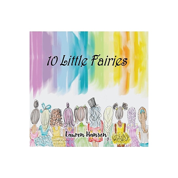 10 Little Fairies, Lauren Hansen