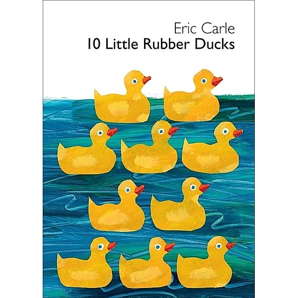 10 Little Rubber Ducks, Eric Carle