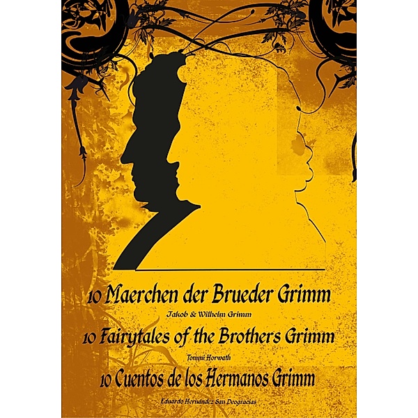 10 Maerchen 10 Fairytales 10 Cuentos, Jakob und Wilhelm Grimm