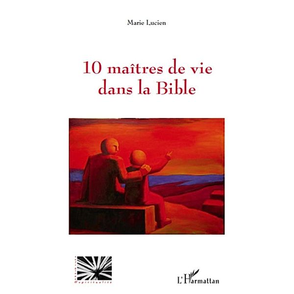 10 maitres de vie dans la Bible / Harmattan, Jerome Trabi Botty Jerome Trabi Botty