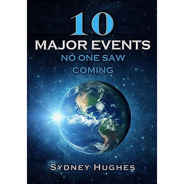 10 Major Events No One Saw Coming, Sydney Hughes