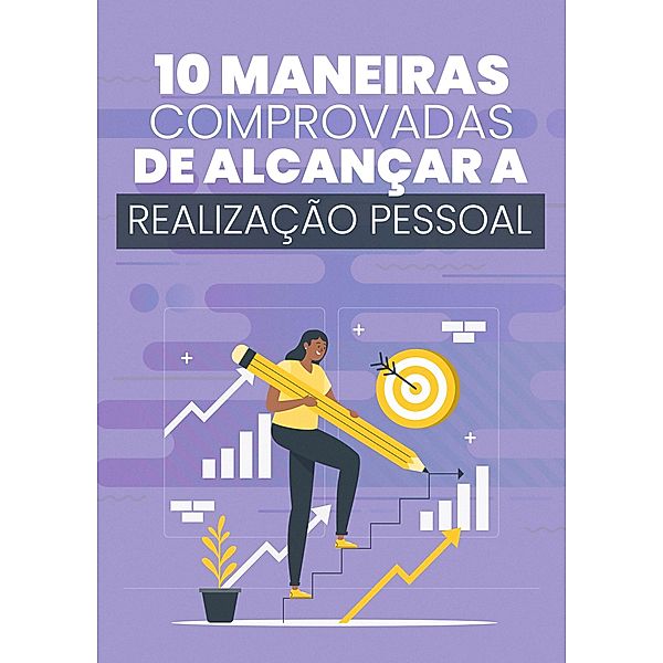10 Maneiras Comprovadas de Alcançar a Realização Pessoal / 1, Tiago Silva