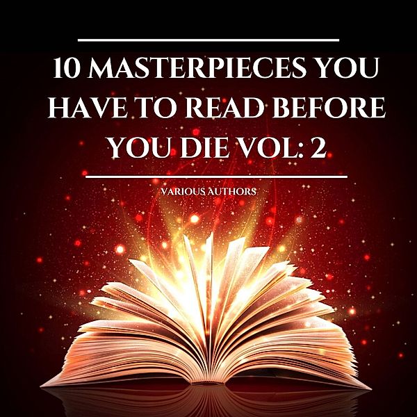 10 Masterpieces you have to read before you die Vol: 2, Jane Austen, Arthur Conan Doyle, Charles Dickens, Mark Twain, Napoleon Hill, L.Frank Baum, George S. Clason, Joseph Murphy, Homer, Stephen Scalon, Charles Hubell