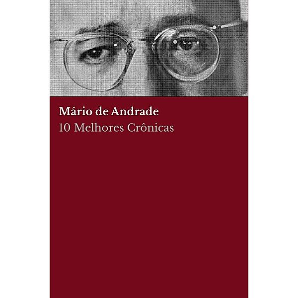 10 Melhores Crônicas - Mário de Andrade, Mário De Andrade, August Nemo