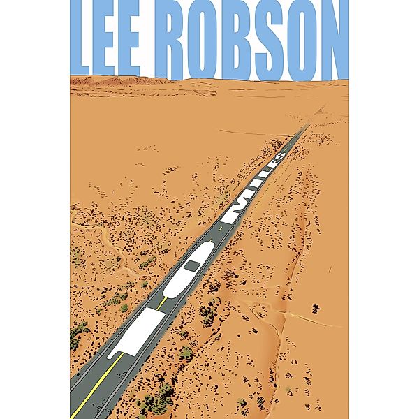 10 Miles: A Collection of Short Stories, Lee Robson