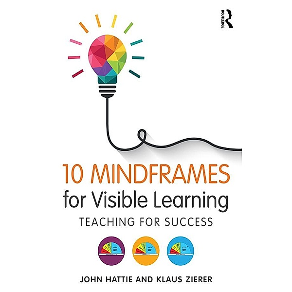 10 Mindframes for Visible Learning, John Hattie, Klaus Zierer