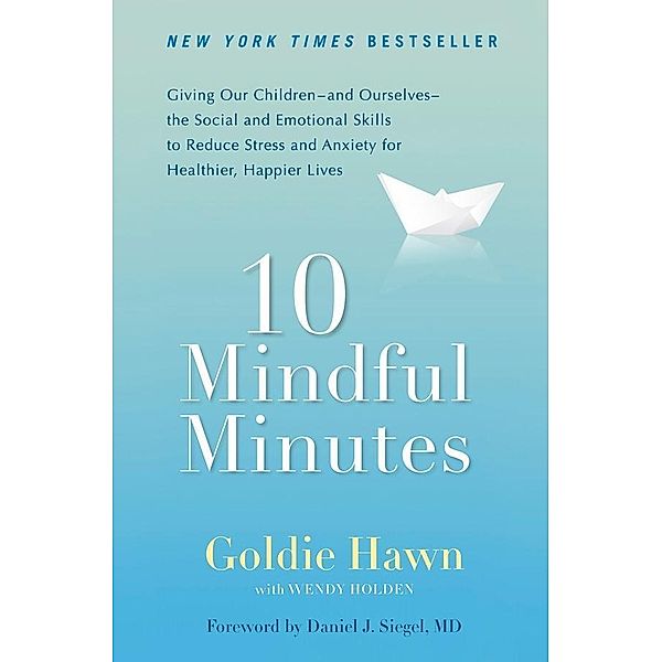 10 Mindful Minutes, Goldie Hawn, Wendy Holden