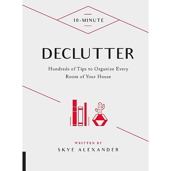 10-Minute Declutter / 10 Minute, Skye Alexander