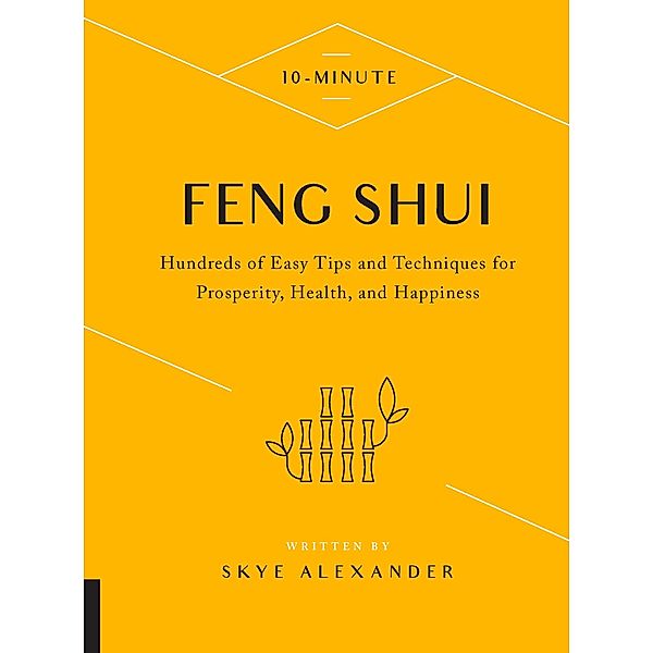 10-Minute Feng Shui / 10 Minute, Skye Alexander