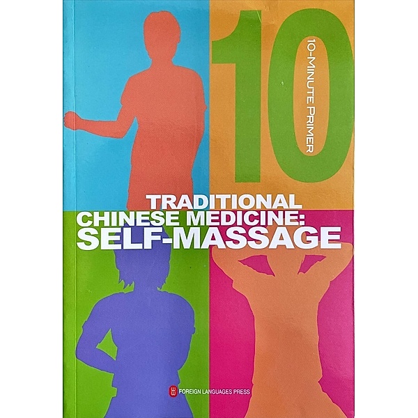 10-Minute Primer Series / Traditional Chinese Medicine Self-Massage (10-Minute Primer Series, English Edition), Lin Beisheng / Zhou Qingjie