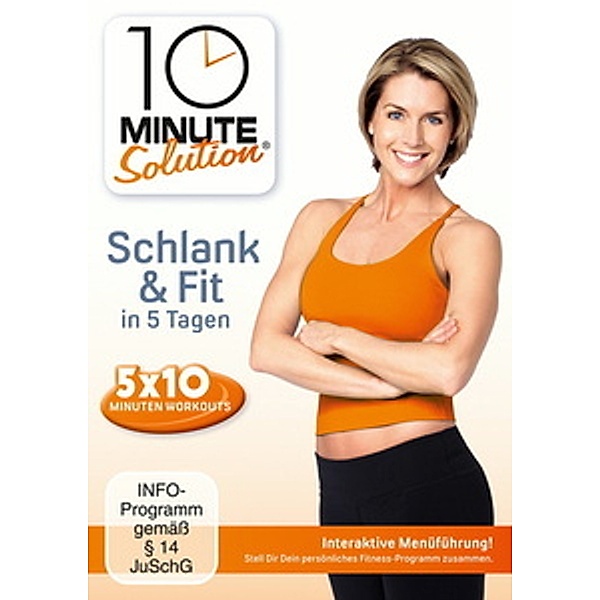 10 Minute Solution - Schlank & Fit in 5 Tagen, 10 Minute Solution