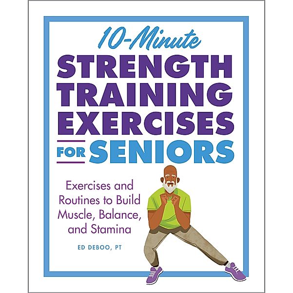 10-Minute Strength Training Exercises for Seniors / Exercises for Seniors, Ed Deboo