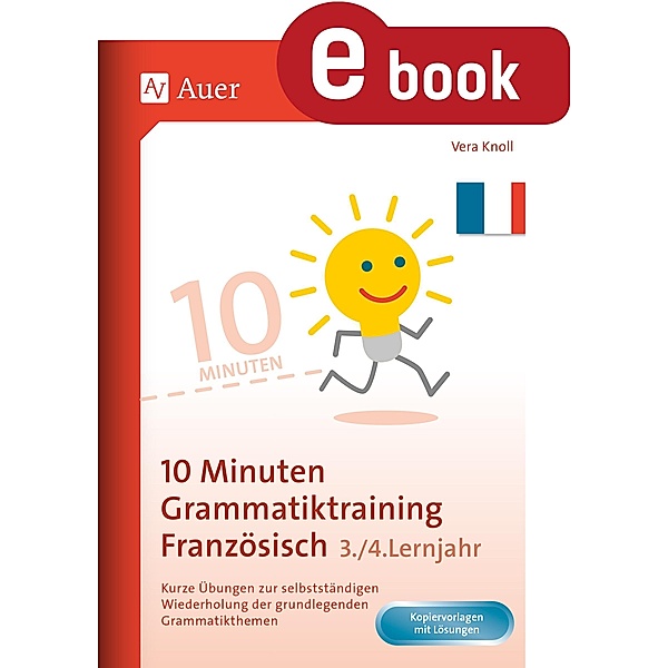 10-Minuten-Grammatiktraining Französisch Lj. 3-4, Vera Knoll