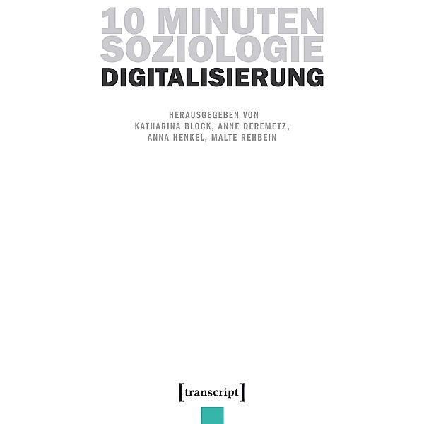 10 Minuten Soziologie: Digitalisierung / 10 Minuten Soziologie Bd.6