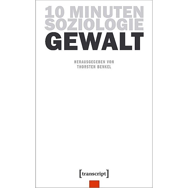 10 Minuten Soziologie: Gewalt