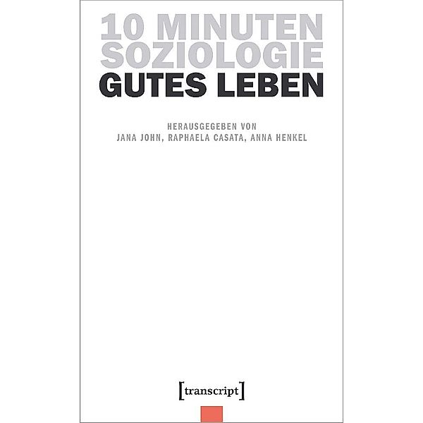 10 Minuten Soziologie: Gutes Leben