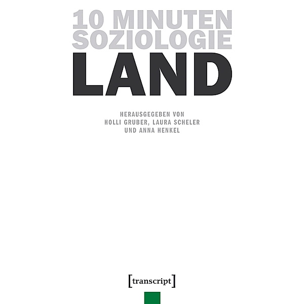 10 Minuten Soziologie: Land / 10 Minuten Soziologie Bd.9