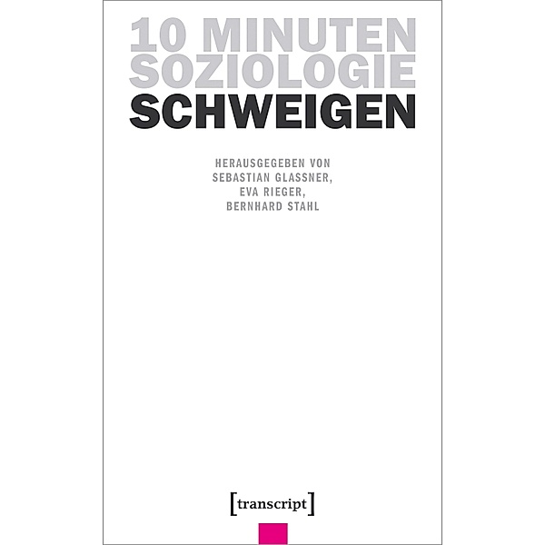10 Minuten Soziologie: Schweigen / 10 Minuten Soziologie Bd.10