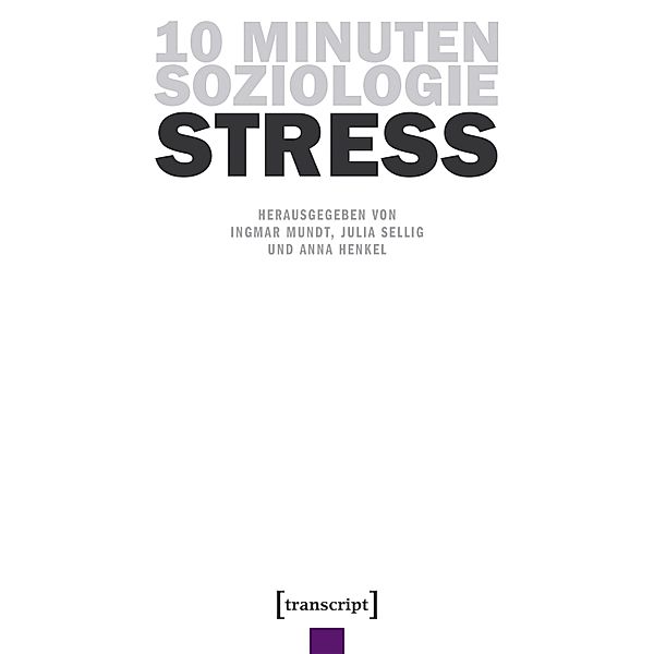 10 Minuten Soziologie: Stress / 10 Minuten Soziologie Bd.7